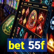 bet 55f